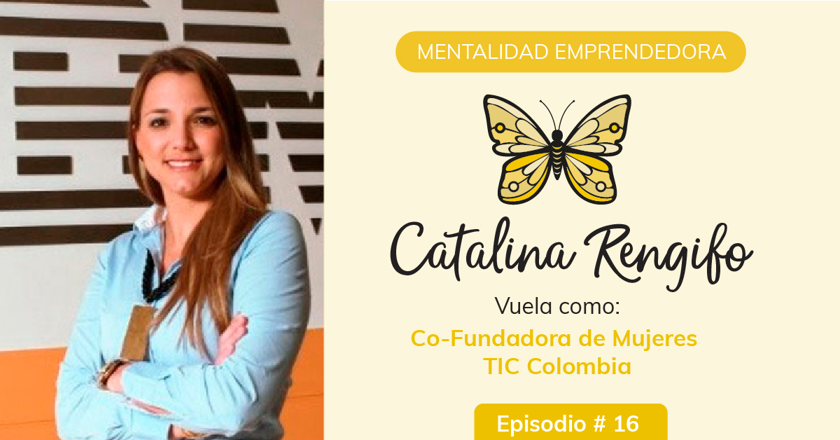 Mujeres y Tecnología nos habla de Catalina Rengifo