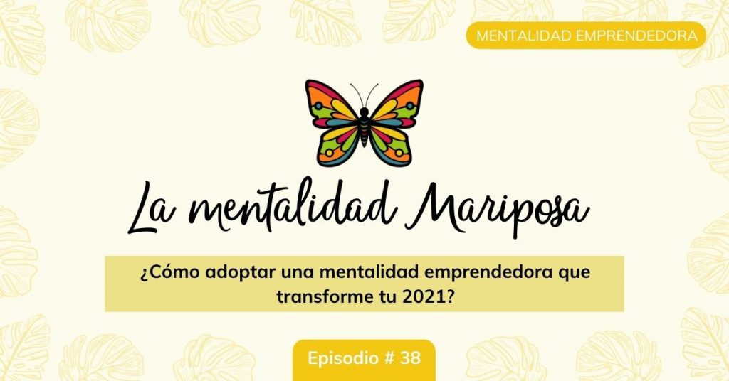 mentalidad-emprendedora-mariposa-digital-ep-38