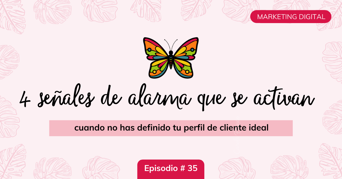 4-señales-de-que-no-has-definido-tu-perfil-de-cliente-ideal-mariposa-digital